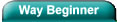 Way Beginner